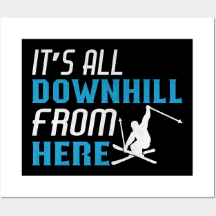 Funny It’s All Downhill From Here Novelty Ski Gift Posters and Art